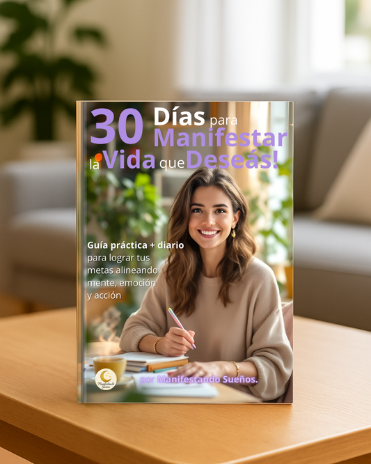 30 Días para Manifestar la Vida que Deseás!